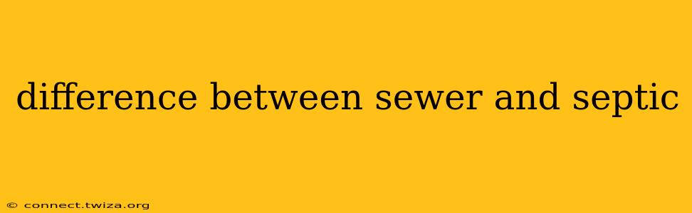 difference between sewer and septic