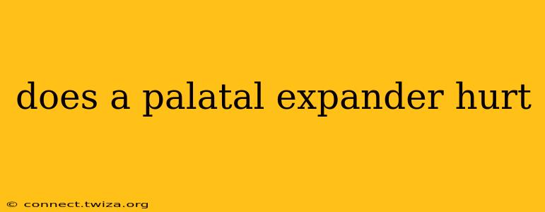 does a palatal expander hurt