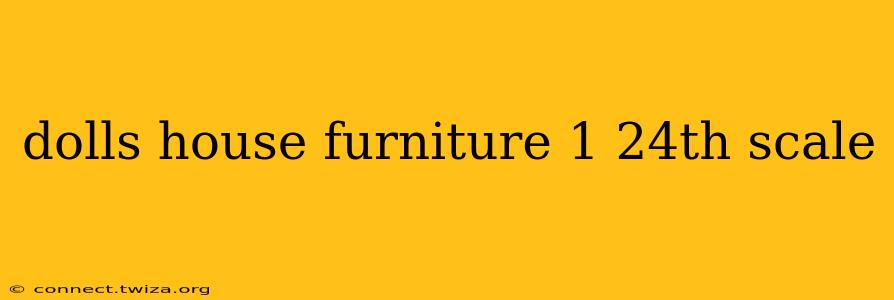 dolls house furniture 1 24th scale