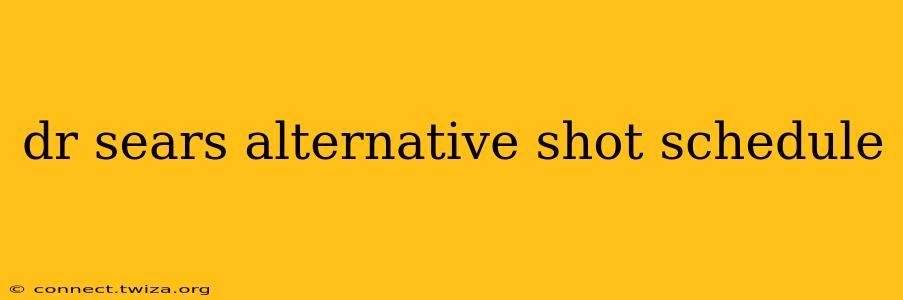 dr sears alternative shot schedule