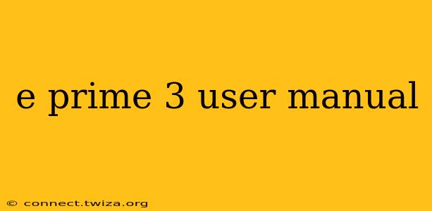 e prime 3 user manual