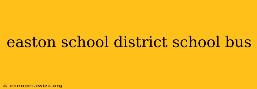 easton school district school bus