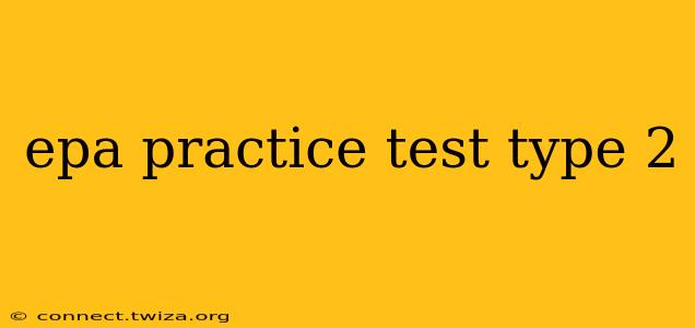 epa practice test type 2