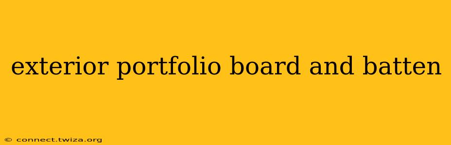 exterior portfolio board and batten