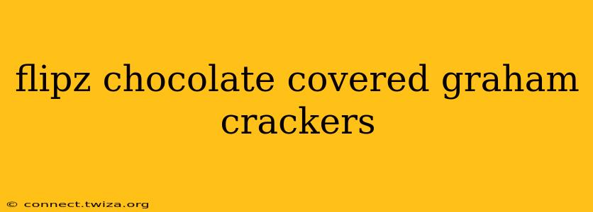 flipz chocolate covered graham crackers