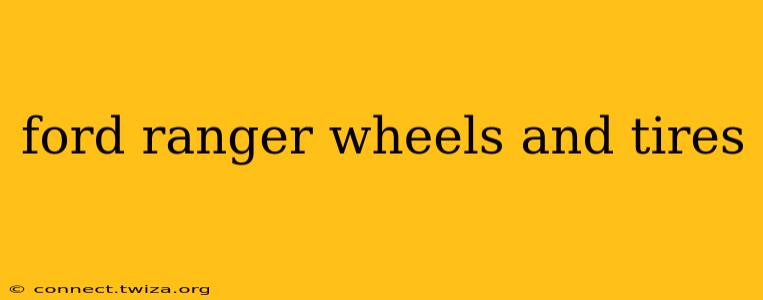 ford ranger wheels and tires