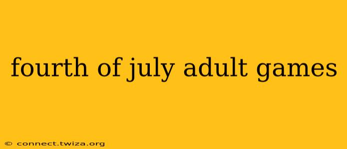 fourth of july adult games