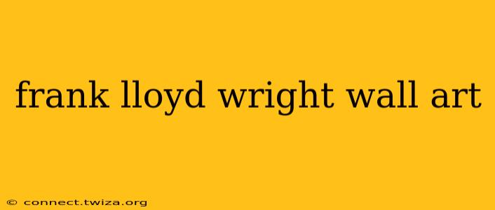 frank lloyd wright wall art