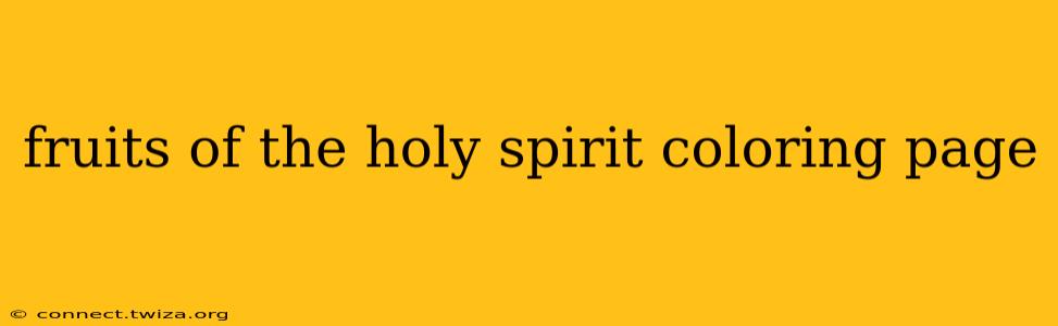 fruits of the holy spirit coloring page