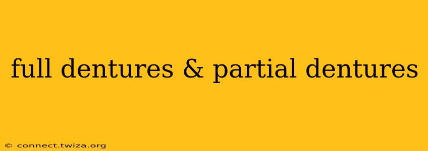 full dentures & partial dentures