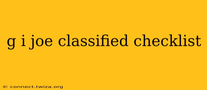 g i joe classified checklist