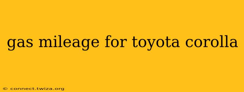 gas mileage for toyota corolla