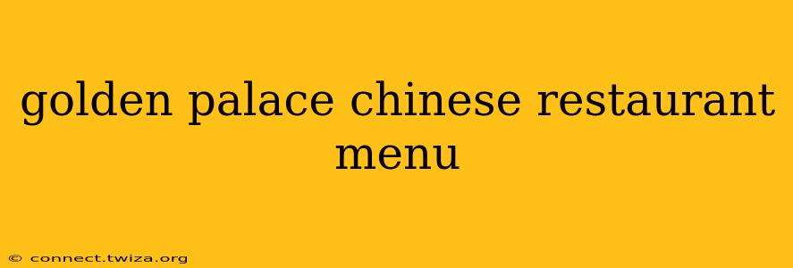 golden palace chinese restaurant menu