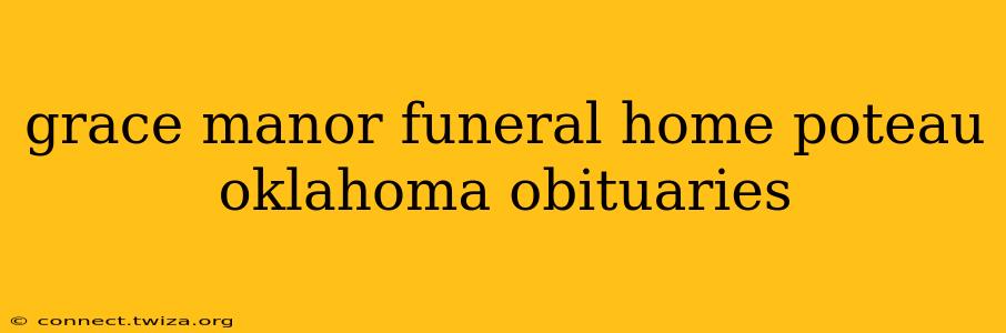 grace manor funeral home poteau oklahoma obituaries