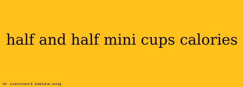 half and half mini cups calories