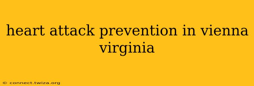 heart attack prevention in vienna virginia