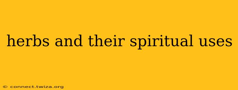 herbs and their spiritual uses