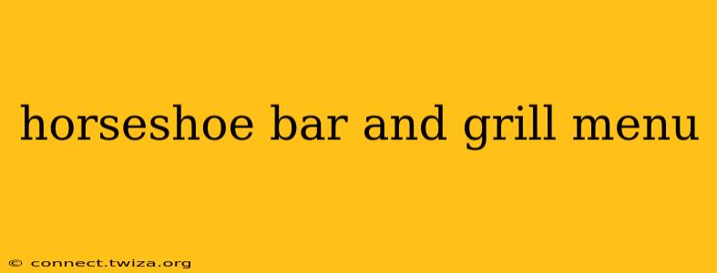 horseshoe bar and grill menu