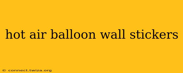 hot air balloon wall stickers