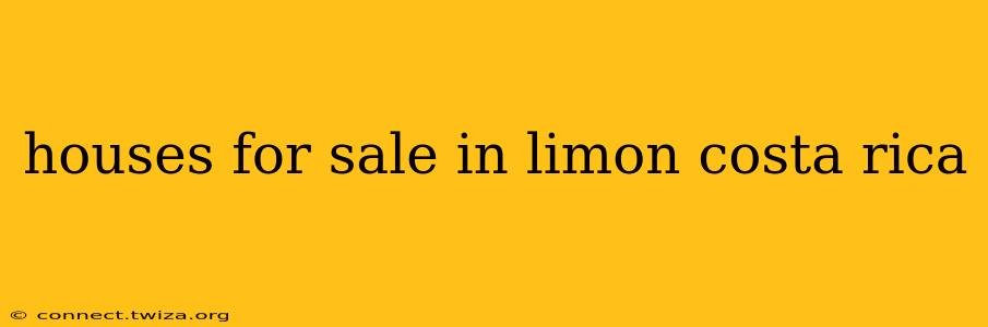 houses for sale in limon costa rica