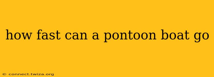 how fast can a pontoon boat go