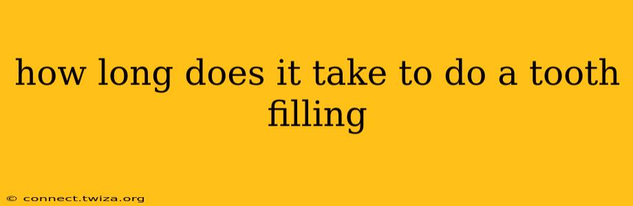 how long does it take to do a tooth filling