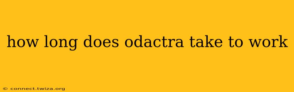 how long does odactra take to work