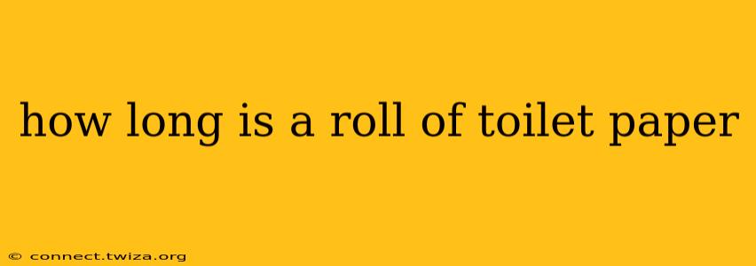 how long is a roll of toilet paper