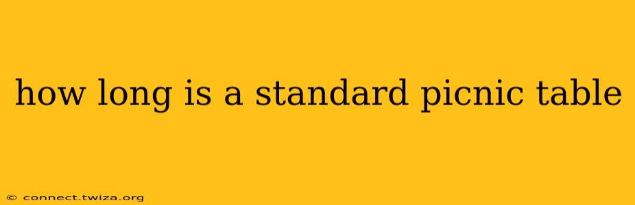 how long is a standard picnic table