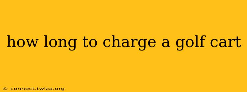 how long to charge a golf cart