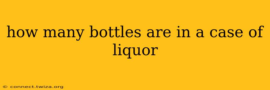 how many bottles are in a case of liquor
