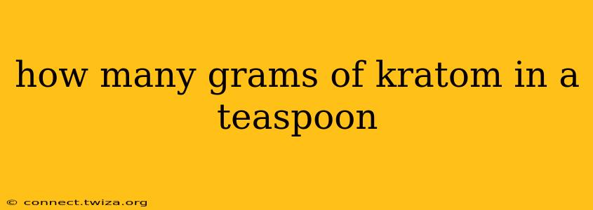 how many grams of kratom in a teaspoon
