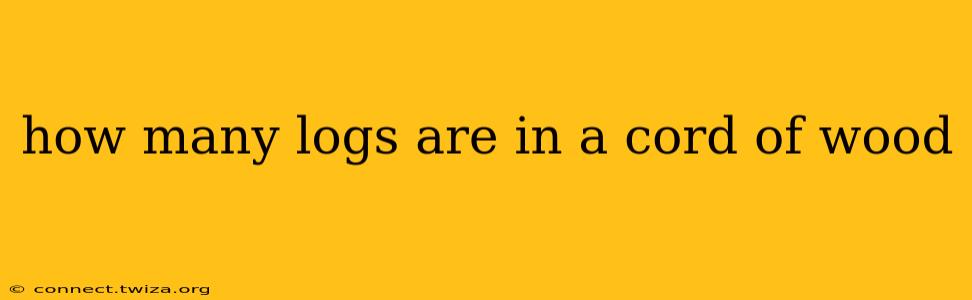 how many logs are in a cord of wood