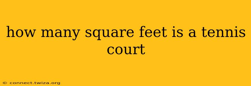 how many square feet is a tennis court