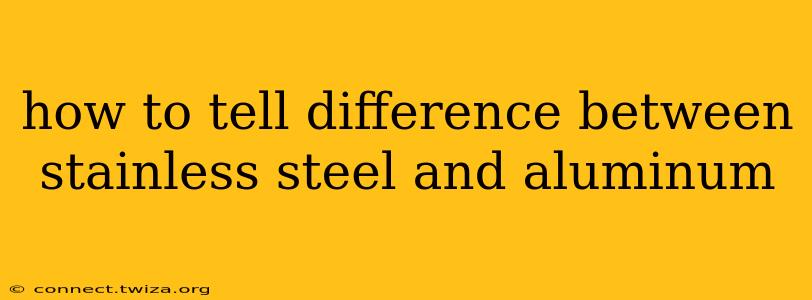 how to tell difference between stainless steel and aluminum