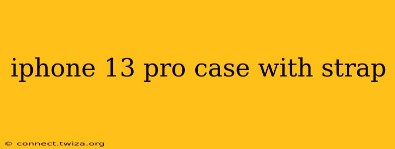 iphone 13 pro case with strap