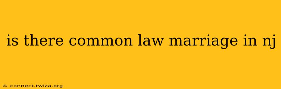 is there common law marriage in nj