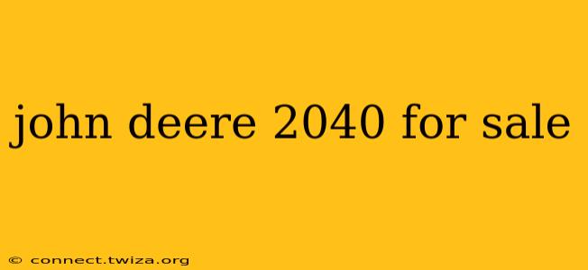 john deere 2040 for sale