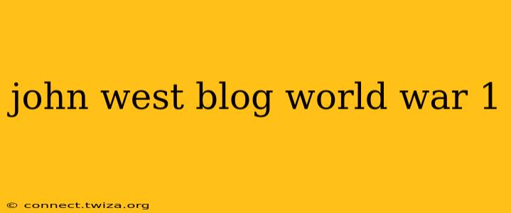 john west blog world war 1