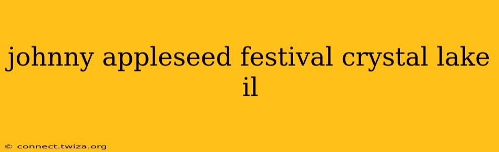 johnny appleseed festival crystal lake il