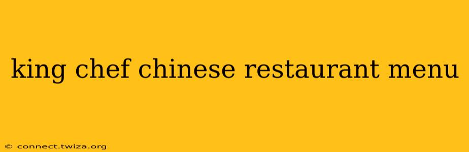king chef chinese restaurant menu