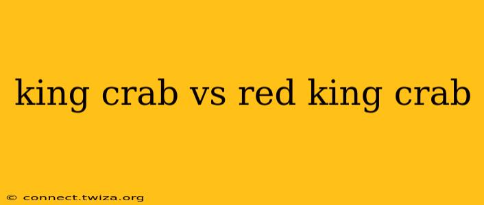 king crab vs red king crab