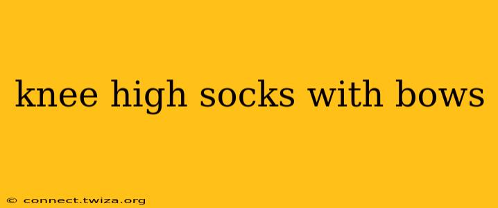 knee high socks with bows