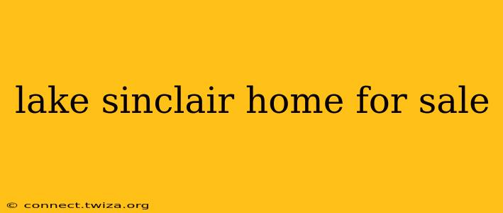 lake sinclair home for sale