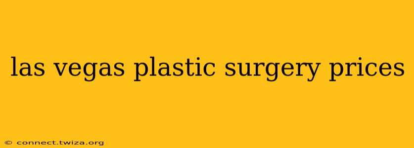 las vegas plastic surgery prices