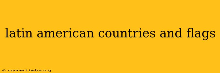 latin american countries and flags