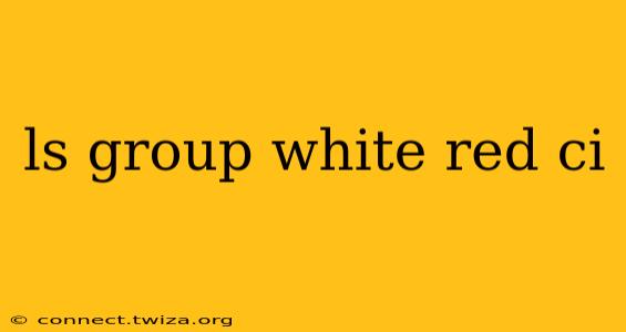 ls group white red ci