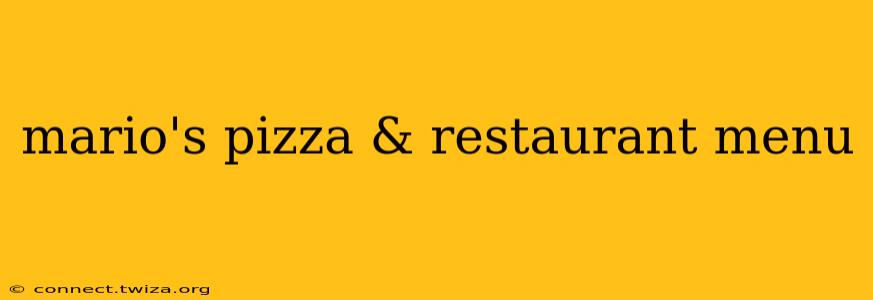 mario's pizza & restaurant menu