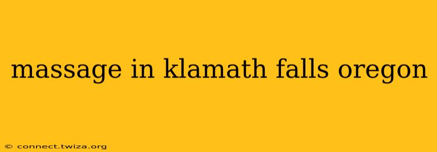massage in klamath falls oregon