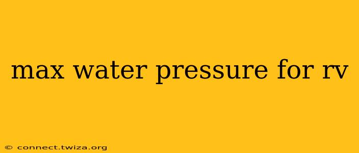 max water pressure for rv